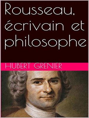 cover image of Rousseau, écrivain et philosophe